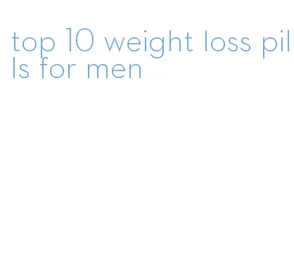 top 10 weight loss pills for men
