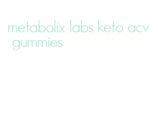 metabolix labs keto acv gummies