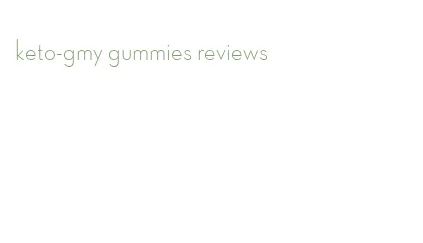 keto-gmy gummies reviews