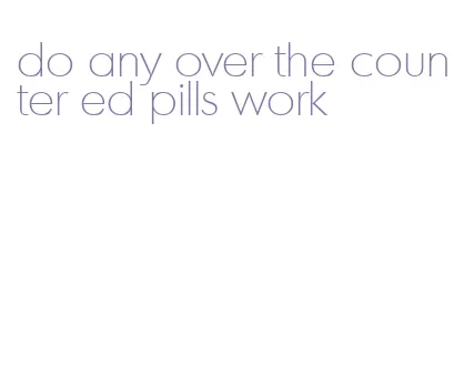 do any over the counter ed pills work