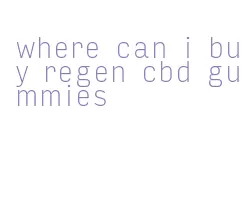 where can i buy regen cbd gummies