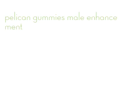 pelican gummies male enhancement