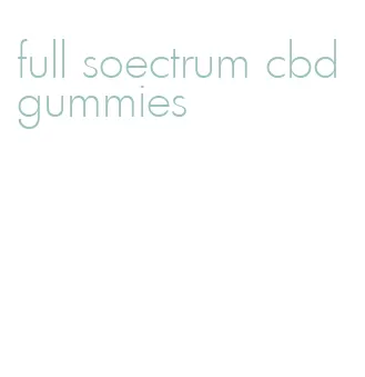 full soectrum cbd gummies