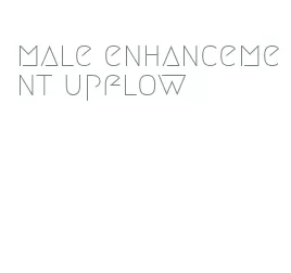 male enhancement upflow