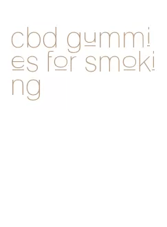 cbd gummies for smoking