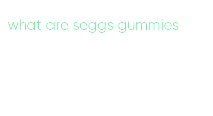 what are seggs gummies