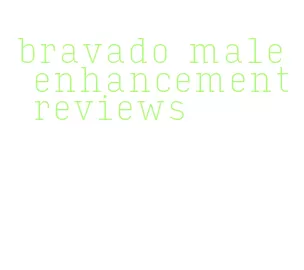bravado male enhancement reviews