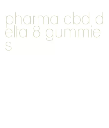pharma cbd delta 8 gummies