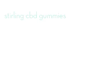 stirling cbd gummies