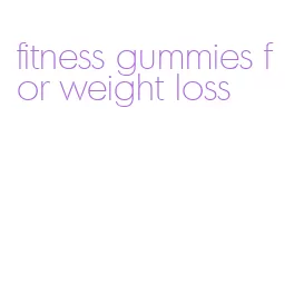 fitness gummies for weight loss