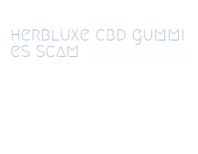 herbluxe cbd gummies scam