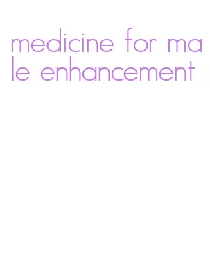 medicine for male enhancement