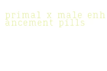 primal x male enhancement pills