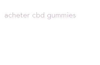 acheter cbd gummies