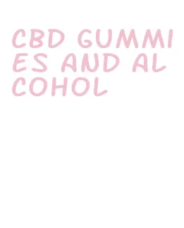 cbd gummies and alcohol