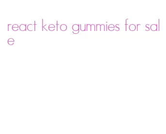 react keto gummies for sale