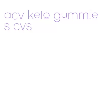 acv keto gummies cvs