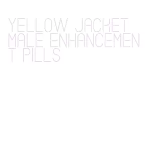 yellow jacket male enhancement pills