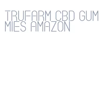 trufarm cbd gummies amazon