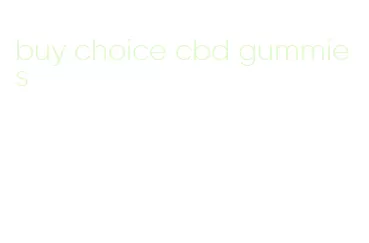 buy choice cbd gummies