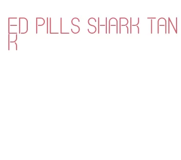 ed pills shark tank