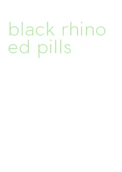 black rhino ed pills