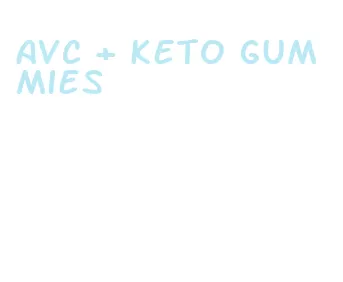 avc + keto gummies