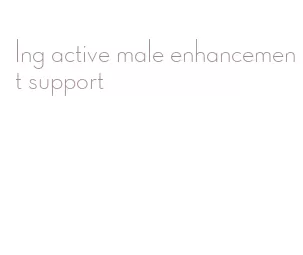 lng active male enhancement support