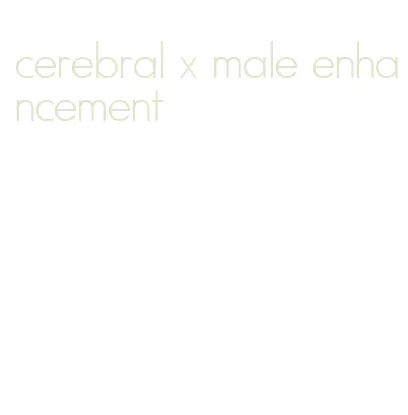cerebral x male enhancement