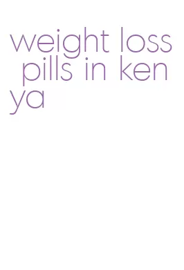 weight loss pills in kenya