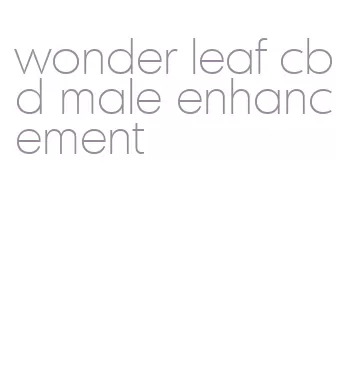 wonder leaf cbd male enhancement