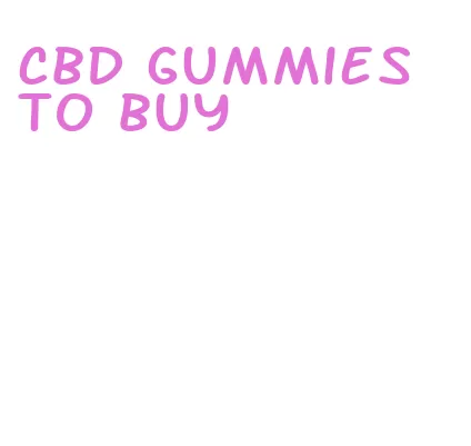 cbd gummies to buy