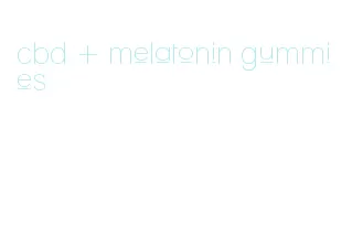 cbd + melatonin gummies