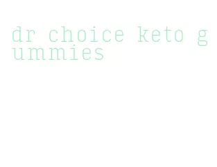 dr choice keto gummies