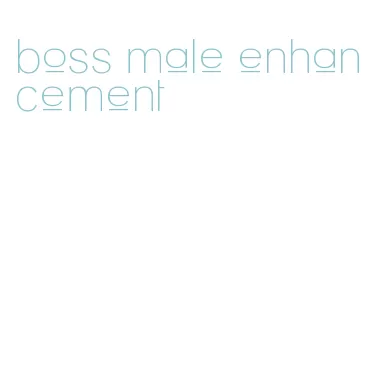 boss male enhancement