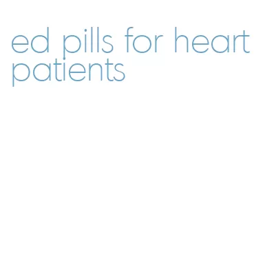 ed pills for heart patients