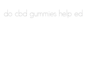 do cbd gummies help ed