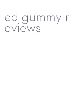 ed gummy reviews