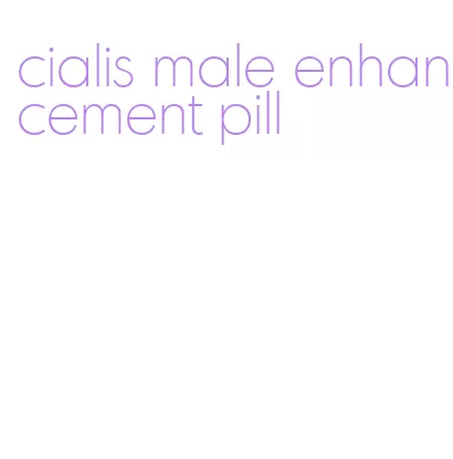 cialis male enhancement pill