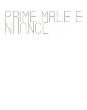 prime male enhance