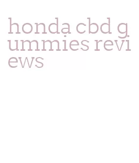 honda cbd gummies reviews