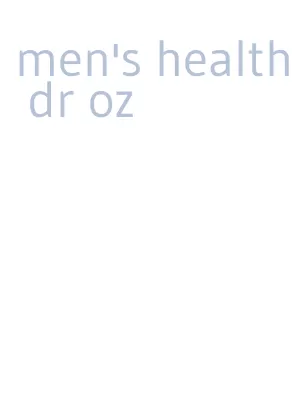 men's health dr oz