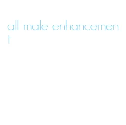 all male enhancement