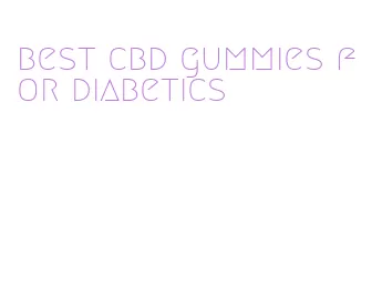 best cbd gummies for diabetics