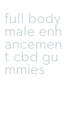 full body male enhancement cbd gummies