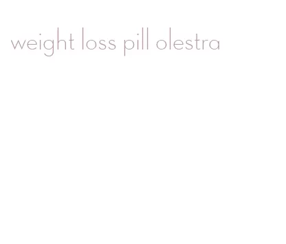 weight loss pill olestra