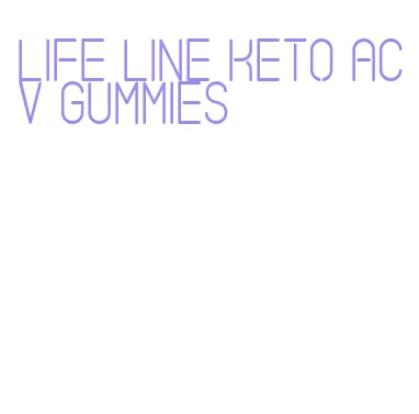 life line keto acv gummies