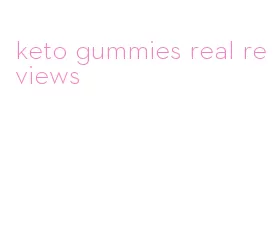 keto gummies real reviews