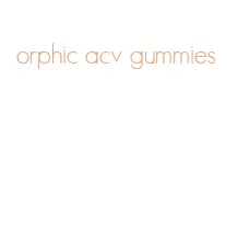 orphic acv gummies