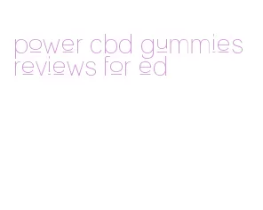 power cbd gummies reviews for ed